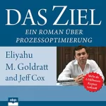 Eliyahu M. Goldratt, Jeff Cox: Das Ziel: Ein Roman über Prozessoptimierung