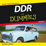 Christian von Ditfurth: DDR für Dummies: Broiler, Trabi, Ährenkranz