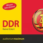 Rainer Eckert: DDR: Wissen was stimmt: 
