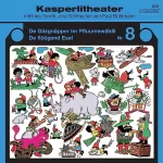 Jörg Schneider: De Giizgnäpper im Pfluumewäldli / De flüügend Esel: Kasperlitheater, Nr. 8