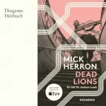 Mick Herron, Stefanie Schäfer - Übersetzer: Dead Lions: Ein Fall für Jackson Lamb