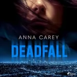 Anna Carey, Tanja Ohlsen - Übersetzer: Deadfall: Blackbird 2