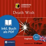 Andrew Ridley: Death Wish: Compact Lernkrimis - Englisch A2
