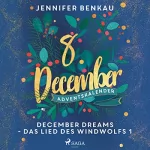 Jennifer Benkau: December Dreams - Das Lied des Windwolfs 1: December Dreams. Ein Adventskalender 8