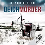 Hendrik Berg: Deichmörder. Ein Nordsee-Krimi: Ein Fall für Theo Krumme 1