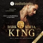 Talina Leandro: Dein Herz ist mein Besitz: Dark Mafia King 1