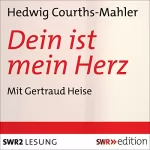 Hedwig Courths-Mahler: Dein ist mein Herz: 