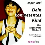 Jesper Juul: Dein kompetentes Kind: 