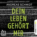 Andreas Schmidt: Dein Leben gehört mir: Hochspannung 5