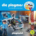 Christoph Dittert, Björn Berenz, Florian Fickel: Dem Betrüger auf der Spur. Das Original Playmobil Hörspiel: Die Playmos 75
