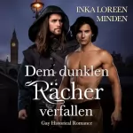 Inka Loreen Minden: Dem dunklen Rächer verfallen: Geheimnisvolle Lords 2