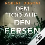 Robert Dugoni: Dem Tod auf den Fersen: Tracy Crosswhite 8