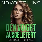 Nova Edwins: Den Voight ausgeliefert: 