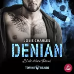 Josie Charles: Denian - L(I)Ebe deinen Traum!: Tofino Bears 7