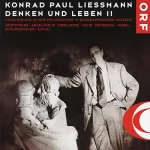 Konrad Paul Liessmann: Denken und Leben 2: 