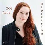 Zoë Beck: Depression: 