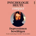 Psychologie Heute, Verlagsgruppe Beltz: Depressionen bewältigen: Psychologie Heute Compact