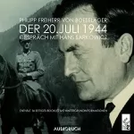Philipp Freiherr von Boeselager: Der 20. Juli 1944: Gespräch mit Hans Sarkowicz