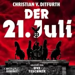 Christian v. Ditfurth: Der 21. Juli: 