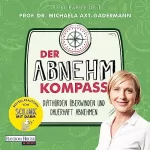 Michaela Axt-Gadermann: Der Abnehmkompass - Diäthürden überwinden und dauerhaft abnehmen: 