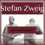Stefan Zweig: Der Amokläufer: 
