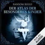 Ransom Riggs: Der Atlas der besonderen Kinder: Miss Peregrine 4