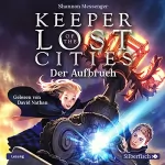 Shannon Messenger, Doris Attwood: Der Aufbruch: Keeper of the Lost Cities 1