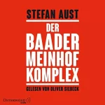 Stefan Aust: Der Baader-Meinhof-Komplex: 