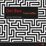 Franz Kafka: Der Bau: 