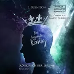 I. Reen Bow: Der besorgte König: Königreich der Träume - Sequenz 6