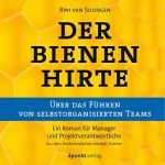Rini van Solingen: Der Bienenhirte - Über das Führen von selbstorganisierten Teams: Ein Roman für Manager und Projektverantwortliche