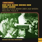 Ernst Weber: Der Big Band Swing der 30er Jahre: Was Sie schon immer über Jazz wissen wollten 4