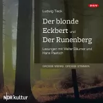 Ludwig Tieck: Der blonde Eckbert und Der Runenberg: 