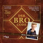 Barney Stinson, Matt Kuhn: Der Bro Code: Das Hörbuch zur TV-Serie "How I Met Your Mother"