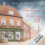 Madeline Martin, Nina Restemeier - Übersetzer: Der Buchladen von Primrose Hill: 