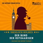 Sir Arthur Conan Doyle: Der Bund der Rothaarigen: Sherlock Holmes