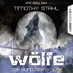 Timothy Stahl: Der Bund der Wölfe: Wölfe 2