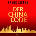 Frank Sieren: Der China Code: 