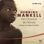 Henning Mankell: Der Chronist der Winde: 