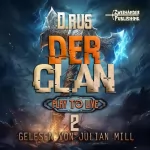 D. Rus: Der Clan: Eine LitRPG-Serie (Play to Live, Book 2)