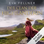 Eva Fellner: Der Clan der Highlanderin: Enja, Tochter der Highlands 3