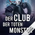 Larry Correia: Der Club der toten Monster: Monster Hunter 2