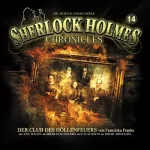 Franziska Franke: Der Club des Höllenfeuers: Sherlock Holmes Chronicles 14