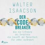 Walter Isaacson, Michael Müller - Übersetzer: Der Codebreaker: Wie die Erfindung der Genschere die Zukunft der Menschheit für immer verändert