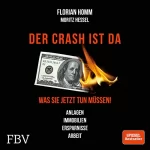 Florian Homm, Markus Krall, Moritz Hessel: Der Crash ist da: Was Sie jetzt tun müssen! Anlagen, Immobilien, Ersparnisse, Arbeit