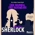 Arthur Conan Doyle: Der Daumen des Ingenieurs: Sherlock Holmes - Die Originale