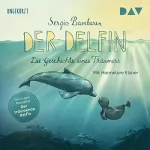 Sergio Bambaren: Der Delfin - Die Geschichte eines Träumers: 