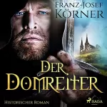 Franz-Josef Körner: Der Domreiter: 