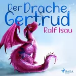 Ralf Isau: Der Drache Gertrud: 
