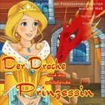 Ellen Wagner: Der Drache und die schlafende Prinzessin: Eines der schönsten Prinzen- und Prinzessinnen-Märchen aus aller Welt